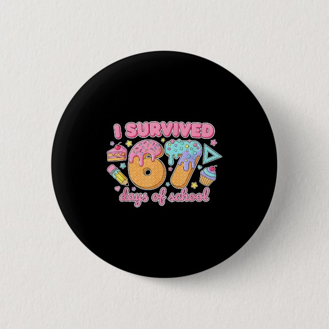 Badge Rond 5 Cm I Survived 67 Days Of School Funny 67 Teachers Stu (Devant)