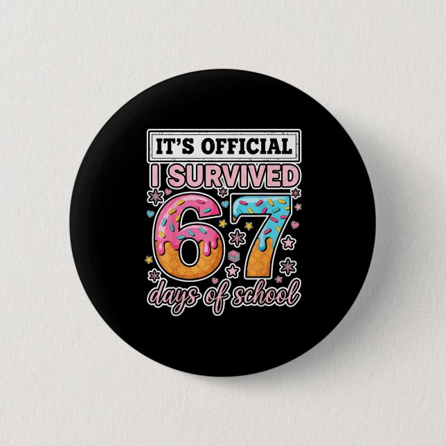 Badge Rond 5 Cm I Survived 67 Days Of School Funny 67 Teachers Stu (Devant)