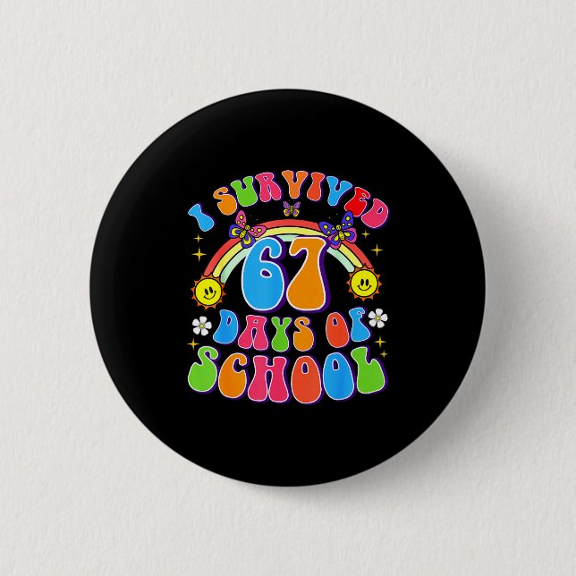 Badge Rond 5 Cm I Survived 67 Days Of School Funny 67 Teachers Stu (Devant)