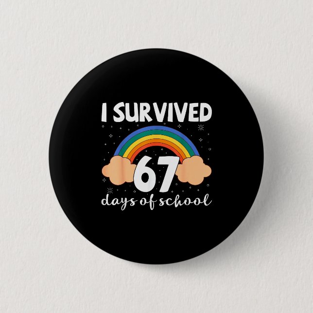 Badge Rond 5 Cm I Survived 67 Days Of School Funny Meme Student Te (Devant)