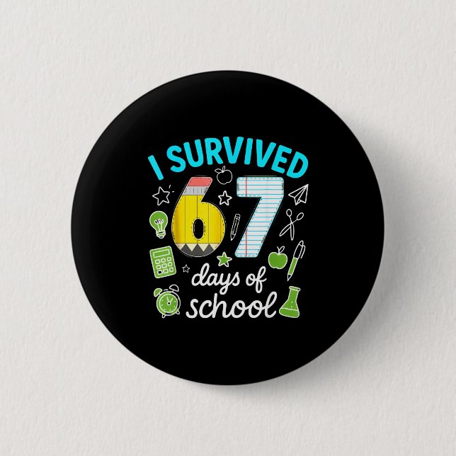Badge Rond 5 Cm I Survived 67 Days Of School Funny Meme Teacher St (Devant)