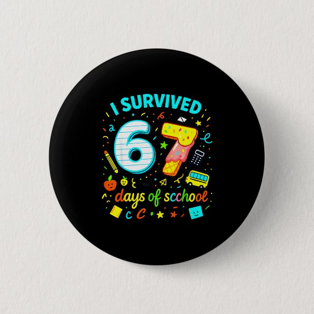 Badge Rond 5 Cm I Survived 67 Days Of School Funny Meme Teacher St (Devant)