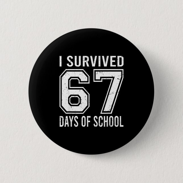 Badge Rond 5 Cm I Survived 67 Days Of School Funny Meme Teacher St (Devant)