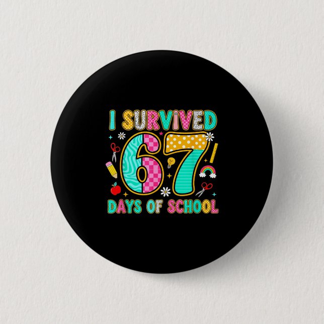 Badge Rond 5 Cm I Survived 67 Days Of School Funny Meme Teacher St (Devant)