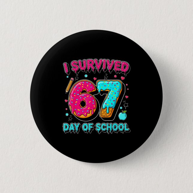 Badge Rond 5 Cm I Survived 67 Days Of School Funny Meme Teacher St (Devant)