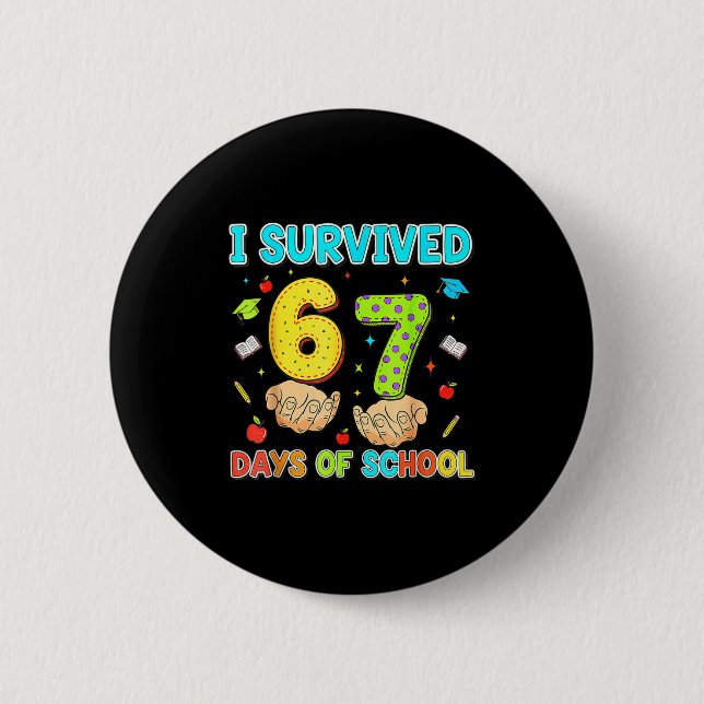 Badge Rond 5 Cm I Survived 67 Days Of School Funny Meme Teacher St (Devant)