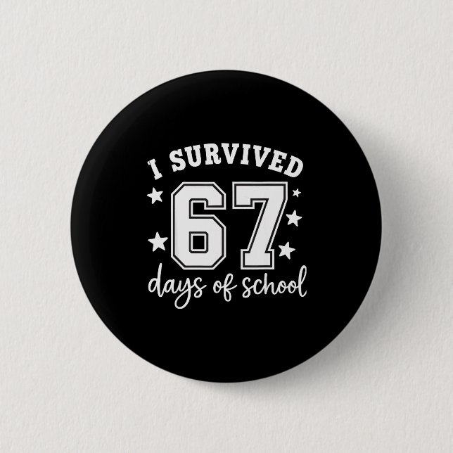 Badge Rond 5 Cm I Survived 67 Days Of School Funny Meme Teacher St (Devant)