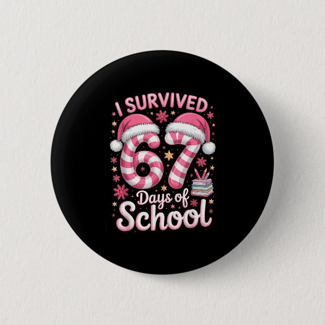 Badge Rond 5 Cm I Survived 67 Days Of School Funny Meme Teacher St (Devant)