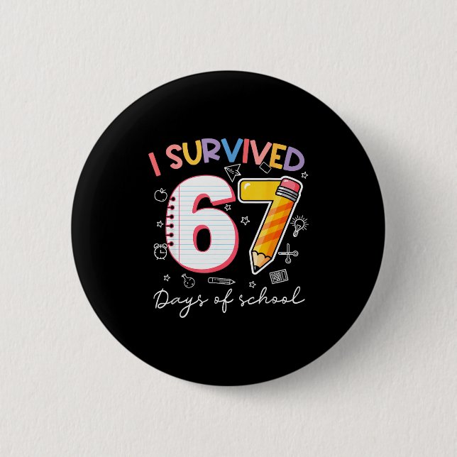 Badge Rond 5 Cm I Survived 67 Days Of School Funny Meme Teacher St (Devant)