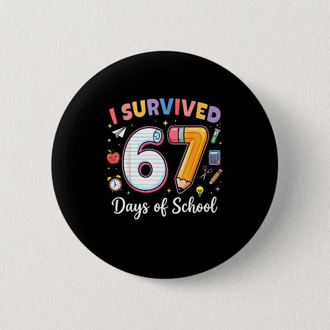 Badge Rond 5 Cm I Survived 67 Days Of School Funny Meme Teacher St (Devant)