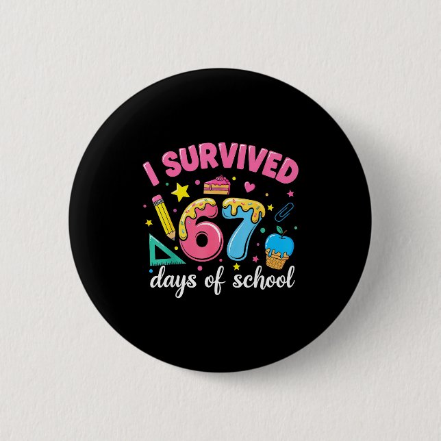 Badge Rond 5 Cm I Survived 67 Days Of School Funny Meme Teacher St (Devant)