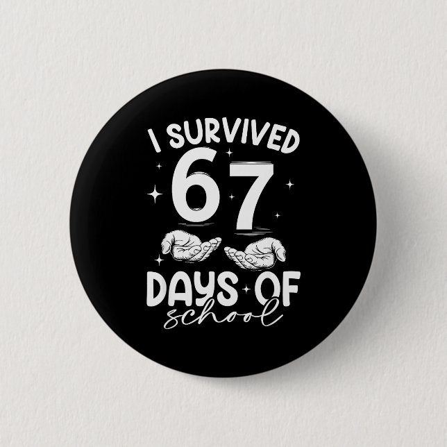 Badge Rond 5 Cm I Survived 67 Days Of School Funny Meme Teacher St (Devant)