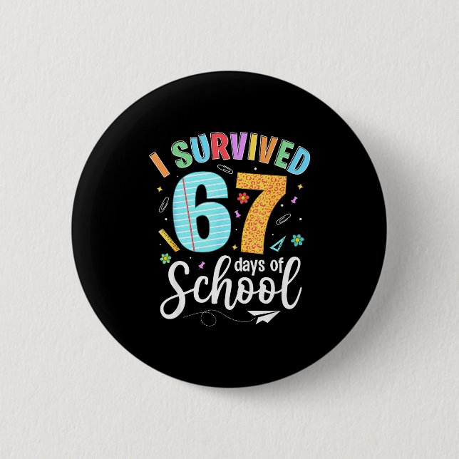 Badge Rond 5 Cm I Survived 67 Days Of School Funny Meme Teachers S (Devant)