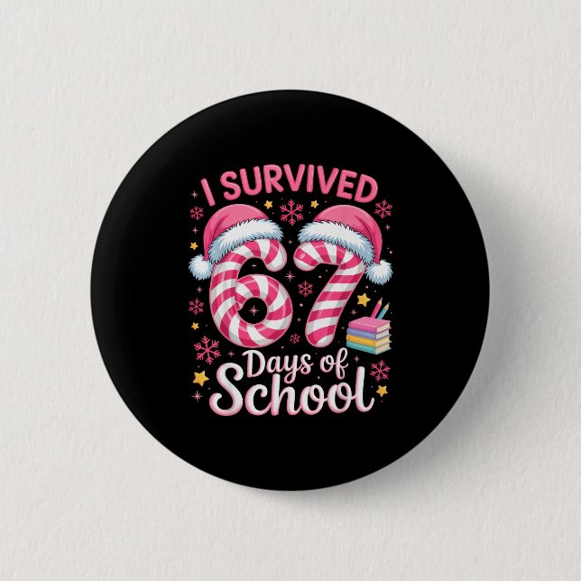 Badge Rond 5 Cm I Survived 67 Days Of School Funny Student Winter  (Devant)
