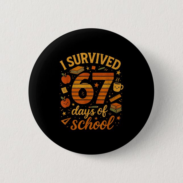 Badge Rond 5 Cm I Survived 67 Days Of School _ Funny Teacher &amp; (Devant)
