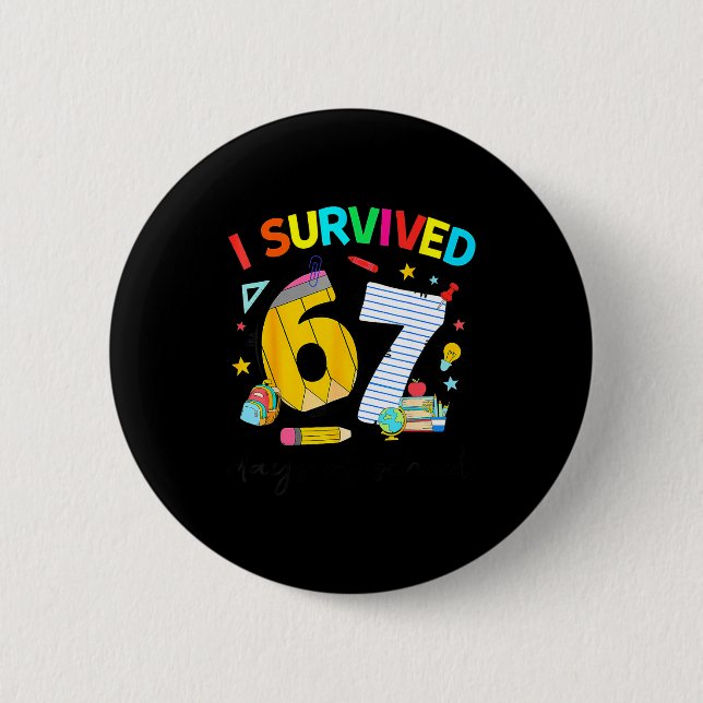Badge Rond 5 Cm I Survived 67 Days Of School Funny Teacher Student (Devant)