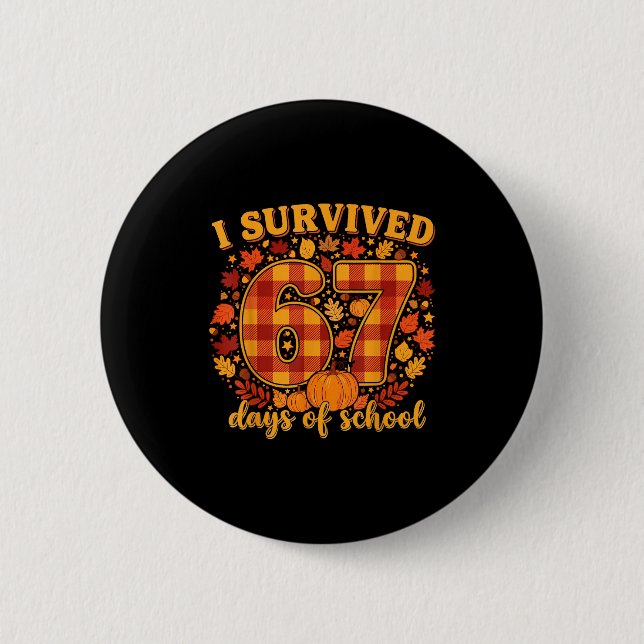 Badge Rond 5 Cm I Survived 67 Days Of School Funny Teacher Student (Devant)
