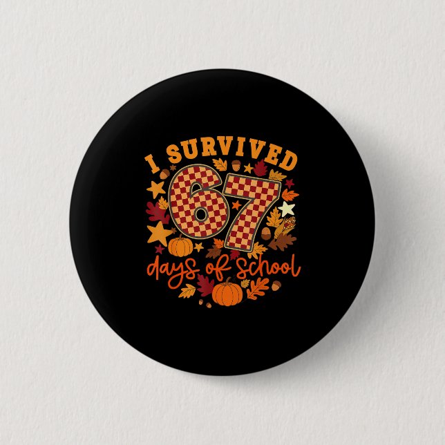 Badge Rond 5 Cm I Survived 67 Days Of School Funny Teacher Thanksg (Devant)