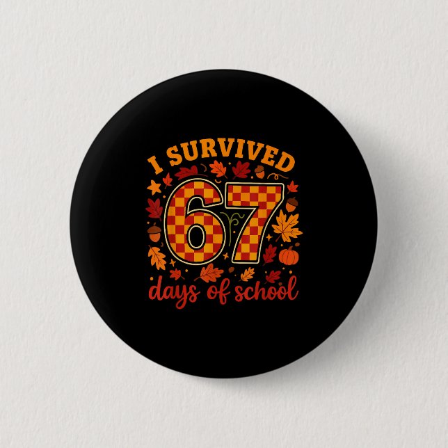 Badge Rond 5 Cm I Survived 67 Days Of School Funny Teacher Thanksg (Devant)