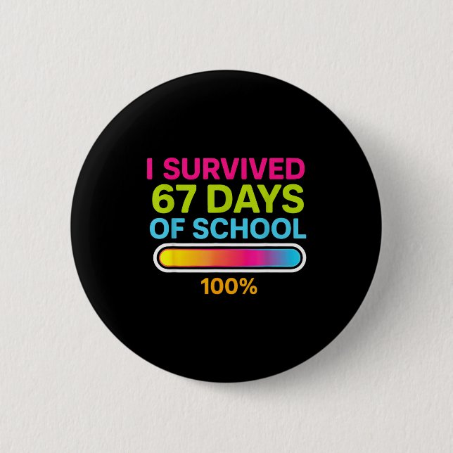 Badge Rond 5 Cm I Survived 67 Days Of School Gamer School Meme Boy (Devant)