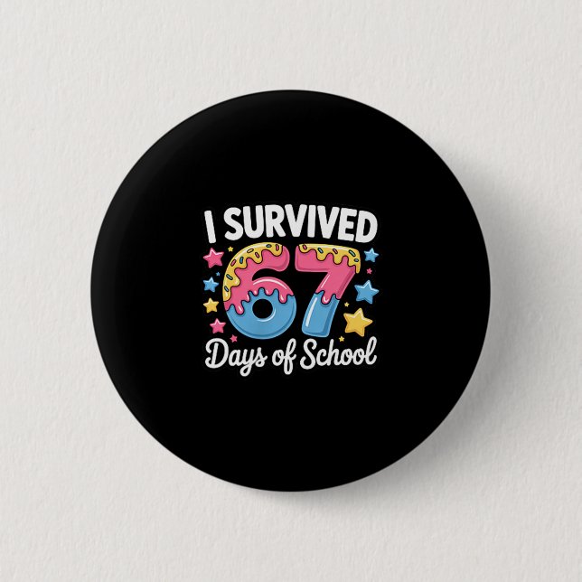 Badge Rond 5 Cm I Survived 67 Days Of School Kids Funny Teacher Hu (Devant)