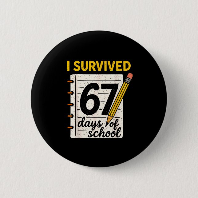 Badge Rond 5 Cm I Survived 67 Days Of School Six Seven Meme Studen (Devant)