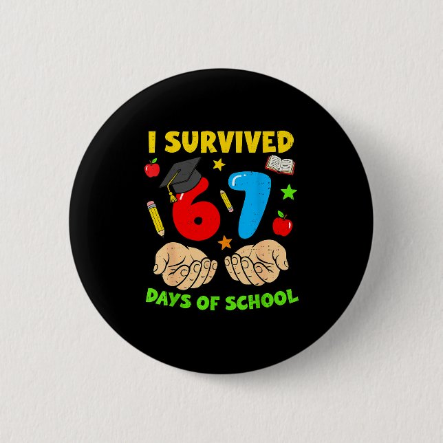 Badge Rond 5 Cm I Survived 67 Days Of School Six Seven Meme Studen (Devant)