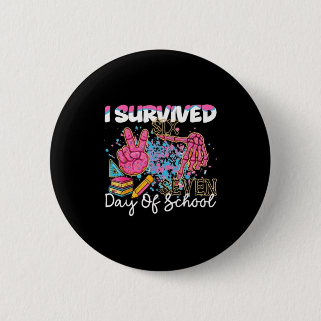 Badge Rond 5 Cm I Survived 67 Days Of School Six Seven Meme Teache (Devant)