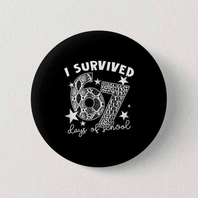 Badge Rond 5 Cm I Survived 67 Days Of School Snake, Alligator Rept (Devant)