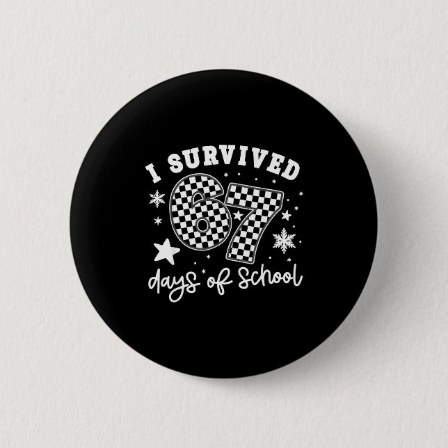 Badge Rond 5 Cm I Survived 67 Days Of School Students Teachers 100 (Devant)