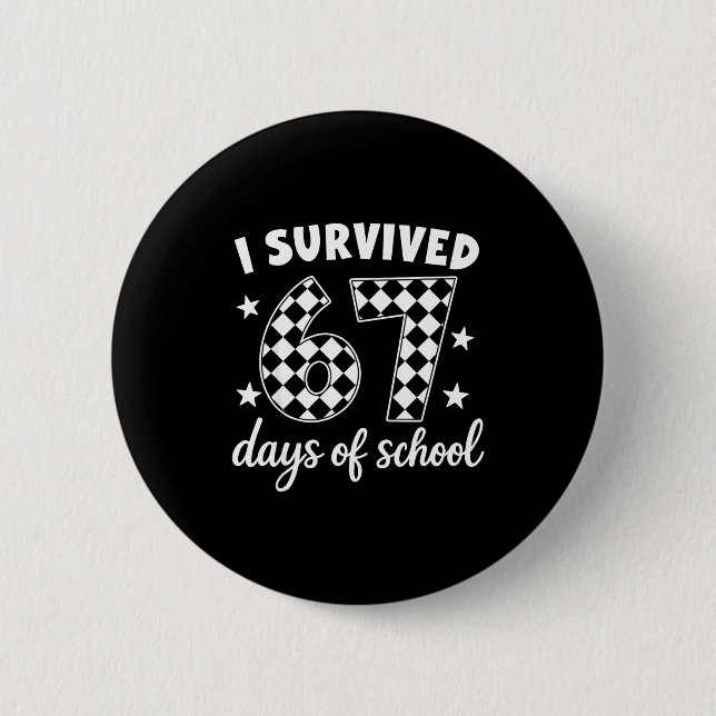 Badge Rond 5 Cm I Survived 67 Days Of School Students Teachers 100 (Devant)
