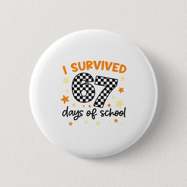 Badge Rond 5 Cm I Survived 67 Days Of School Teacher Student Funny (Devant)