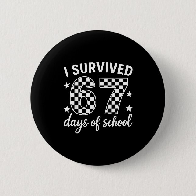 Badge Rond 5 Cm I Survived 67 Days Of School Teachers Students  (Devant)