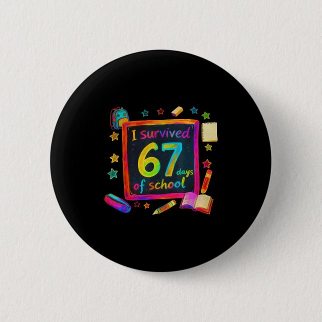 Badge Rond 5 Cm I Survived 67 Days Of School Teachers Students Six (Devant)
