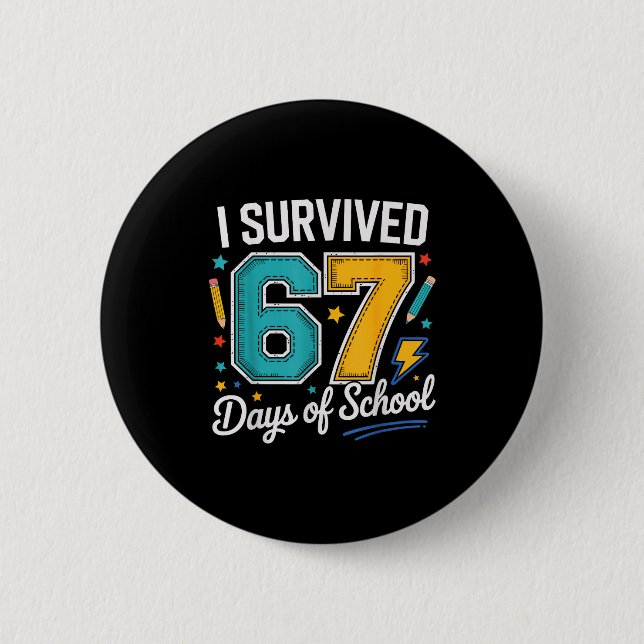 Badge Rond 5 Cm I Survived 67 Days Of School Teachers Students Six (Devant)