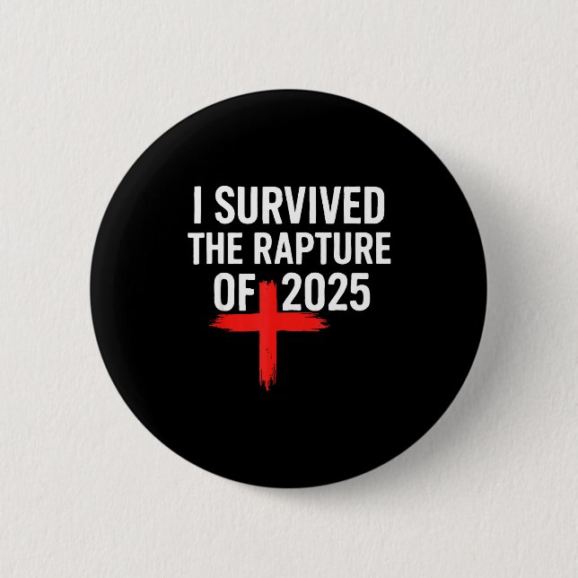 Badge Rond 5 Cm I Survived The Rapture Of 2025  (Devant)