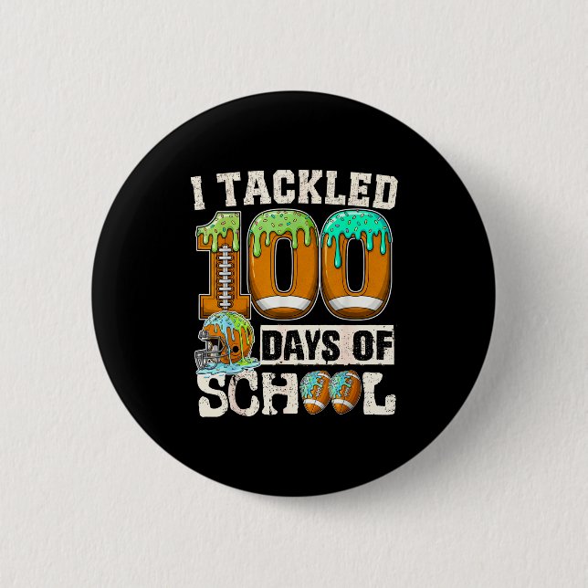 Badge Rond 5 Cm I Tackled 100 Days Of School Football Ice Cream Dr (Devant)