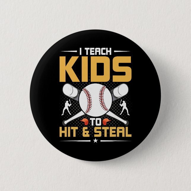 Badge Rond 5 Cm I Teach Kids To Hit And Steal Sell Coach  (Devant)