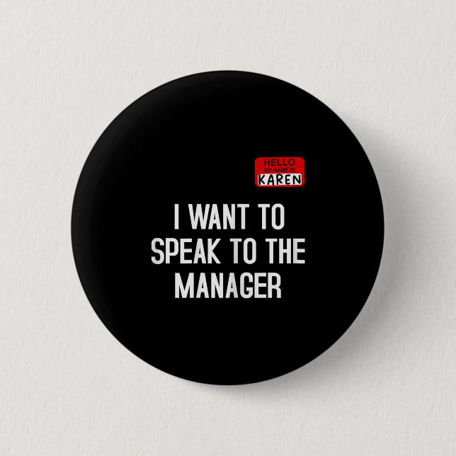 Badge Rond 5 Cm I Want To Speak To The Manager Funny Karen Hallowe (Devant)