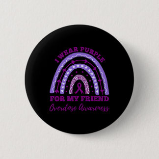 Badge Rond 5 Cm I Wear Purple For My Friend Overdose Awareness Rai