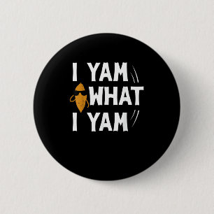 Badge Rond 5 Cm I Yam What I Yam Design - Sweet Potato Lover Desig