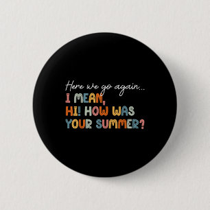 Badge Rond 5 Cm Ici Nous Retournons La Chemise Enseignant Premier