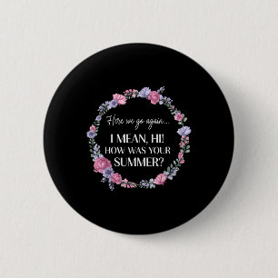 Badge Rond 5 Cm Ici On Va Encore Je Veux Dire Bonjour Comment Étai