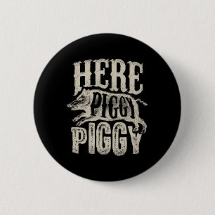 Badge Rond 5 Cm Ici Piggy Piggy T Chasse Vintage Cochon