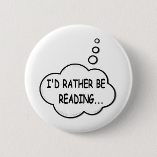Badge Rond 5 Cm I'd Rather Be Reading