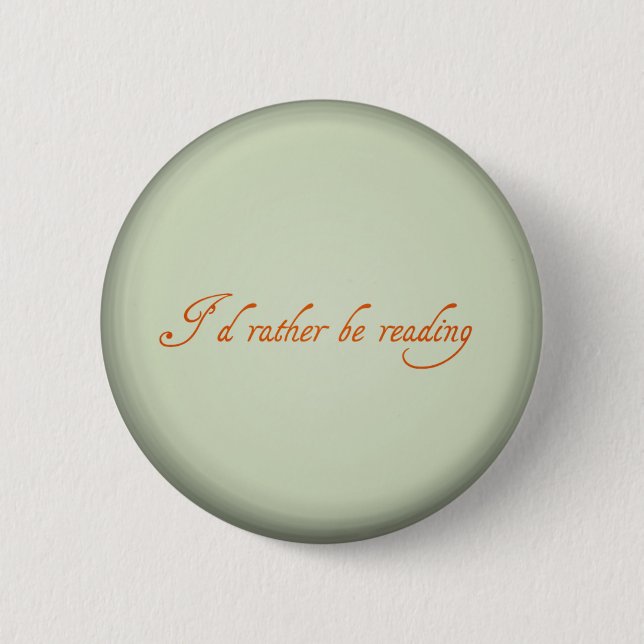 Badge Rond 5 Cm I'd rather be reading (Devant)