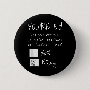 Badge Rond 5 Cm Idée cadeau gag drôle 50e anniversaire 50 ans