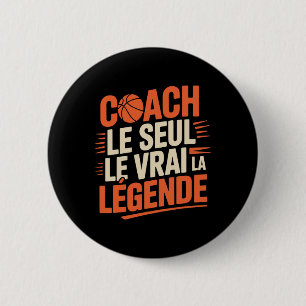 Badge Rond 5 Cm Idée cadeau humour coach homme drôle A