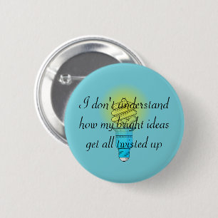 Badge Rond 5 Cm Idées lumineuses tordues