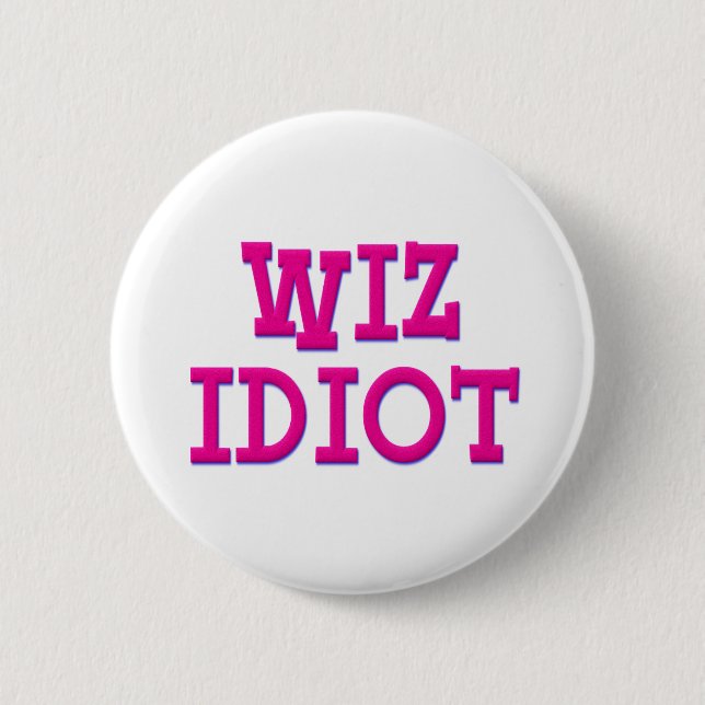 Badge Rond 5 Cm Idiot d'as (Devant)